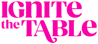 Ignite the Table